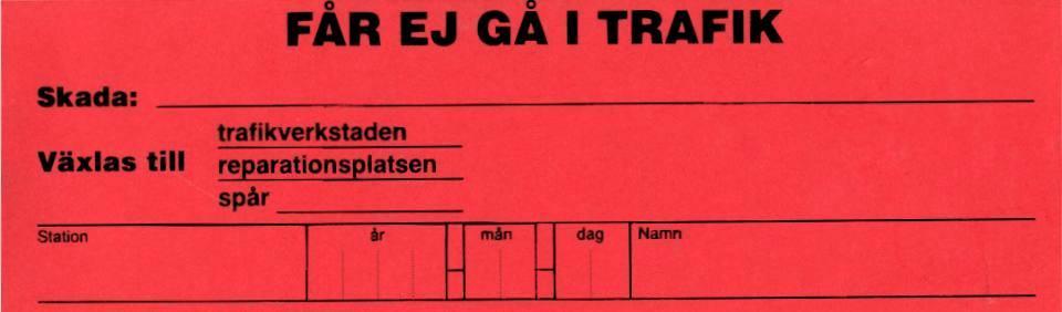 TRAFIKSÄKERHETSBESTÄMMELSE 37 (37) Bilaga 1- Röda skadeanslag Vagn med skada som kan