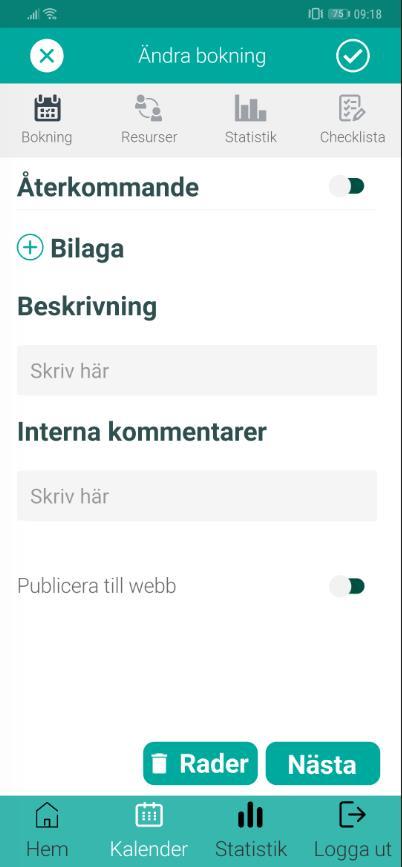 5. Skapa ny bokning Klicka på + (Ny bokning) uppe till höger för att skapa en ny bokning. När du skapar en ny bokning, har du fyra olika flikar tillgängliga.