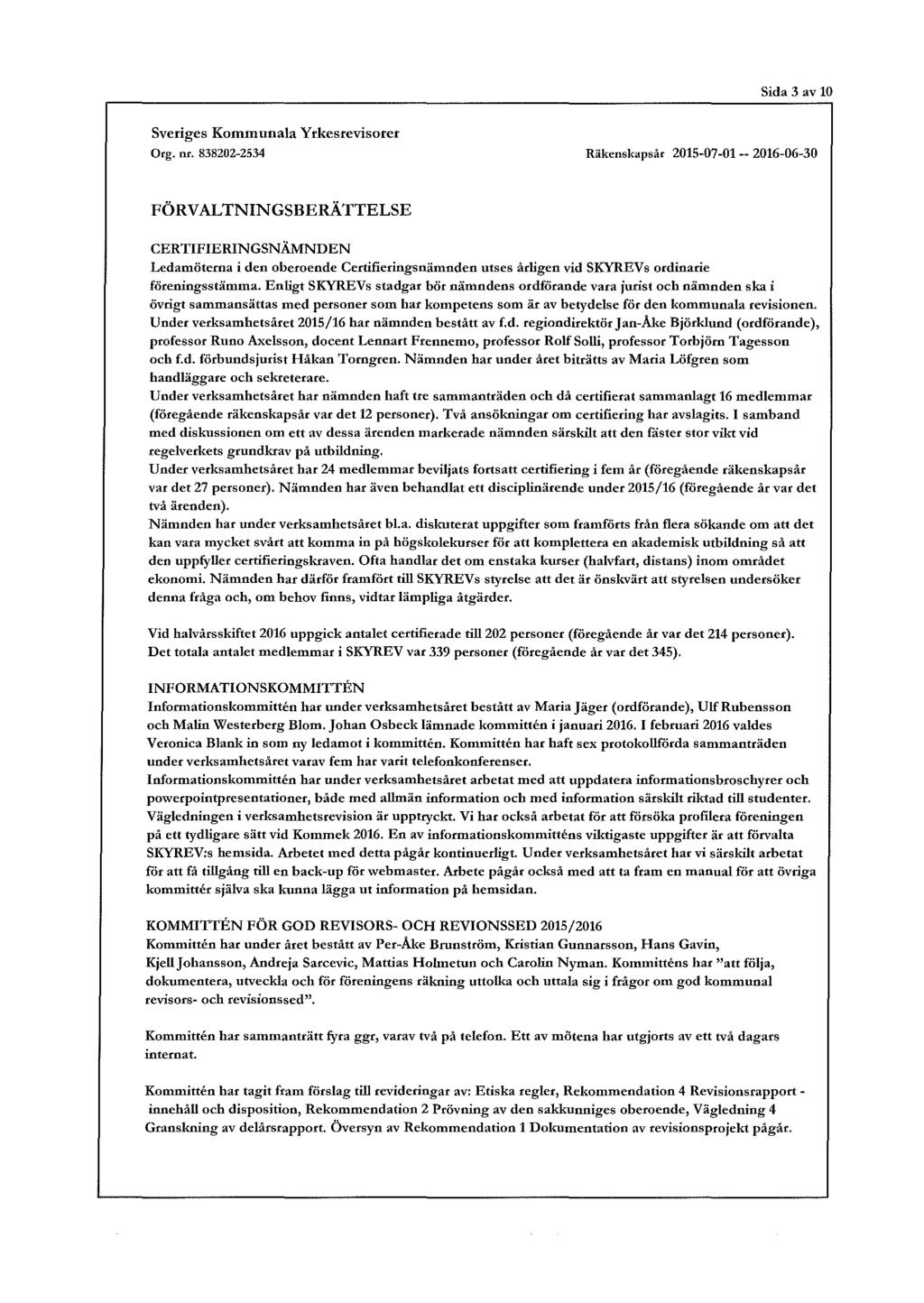 Sida 3 av 10 Sve1'iges Komtnunala Yrkesrevisorer Org. nr.