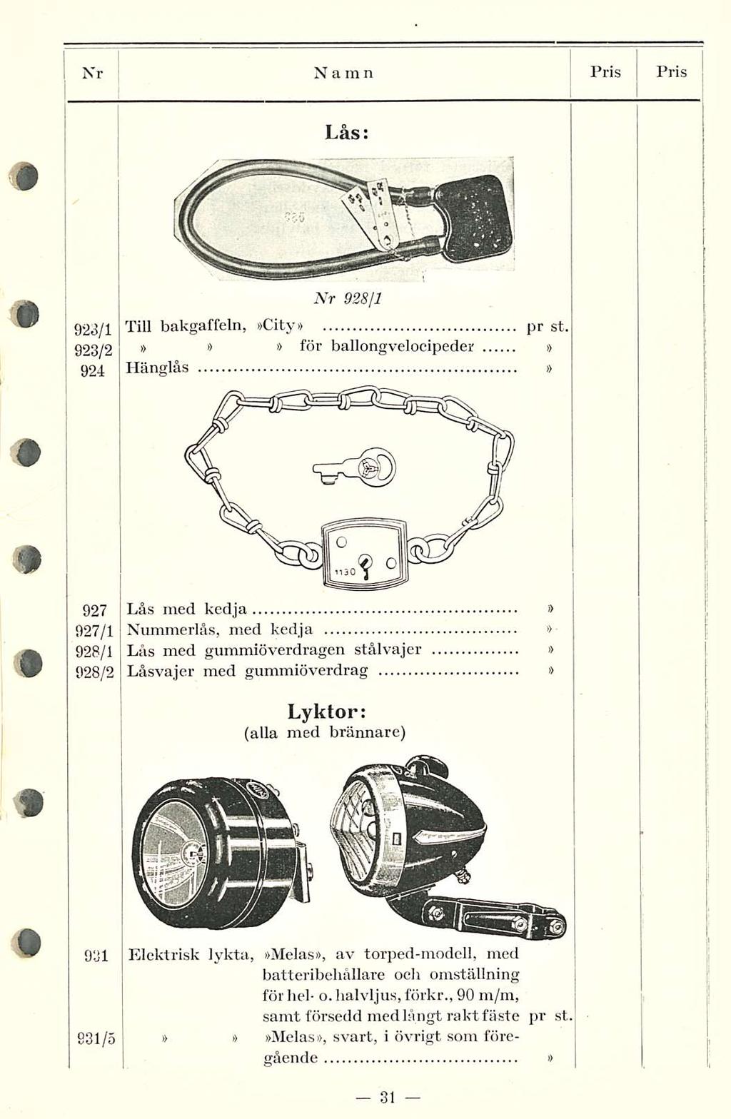 Nr Namn Pris PRIS Lås: Nr 928/1 923/1 Till bakgaffeln, City pr st.