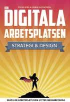 Så skapar du en digital arbetsplats och medarbetarupplevelse som leder till nya effektiva arbetssätt Oscar Berg och Henrik Gustafsson, konsulter och författare till boken Den digitala arbetsplatsen,