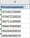 Problem: Felaktigt format på personnummer Du har en färdig Excel-fil som innehåller personnummer i ett ofördelaktigt format.