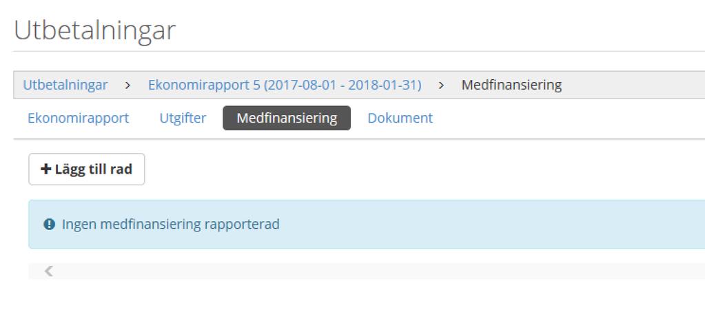 För att rapportera medfinansiering, klicka på menyvalet Medfinansiering.