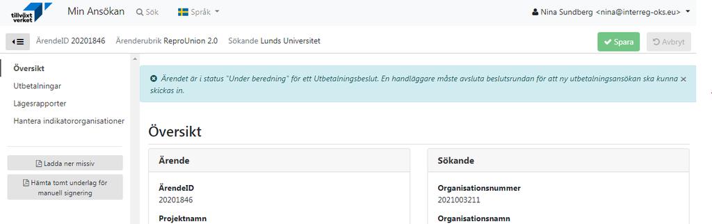 Om valideringen är OK visas ett meddelande och utbetalningsansökan kan skickas in, se bild 57 nedan. Bild 57: Slutgiltig validering av utbetalningsansökan Tryck på knappen Skicka in utbetalning.