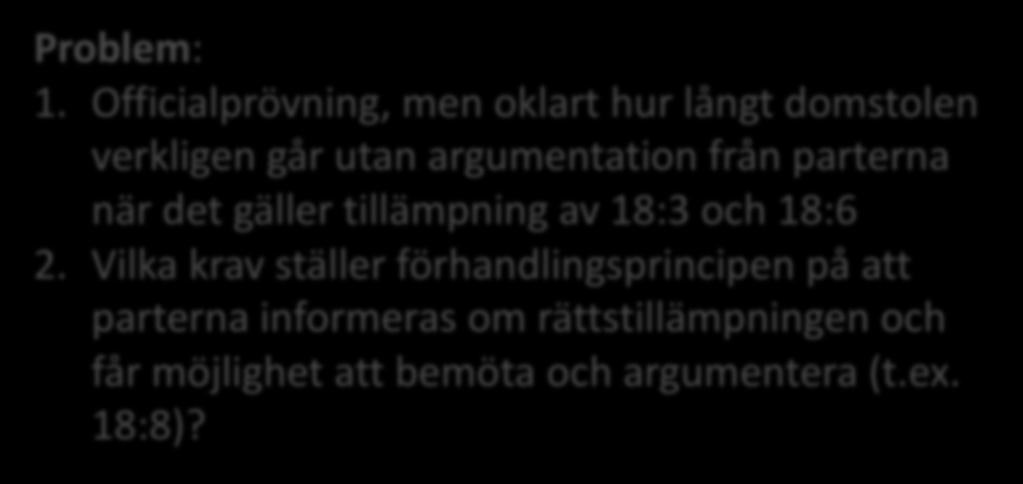 1. Ramarna för prövning av kostnadsfrågan? Problem: YRKANDET: 1.