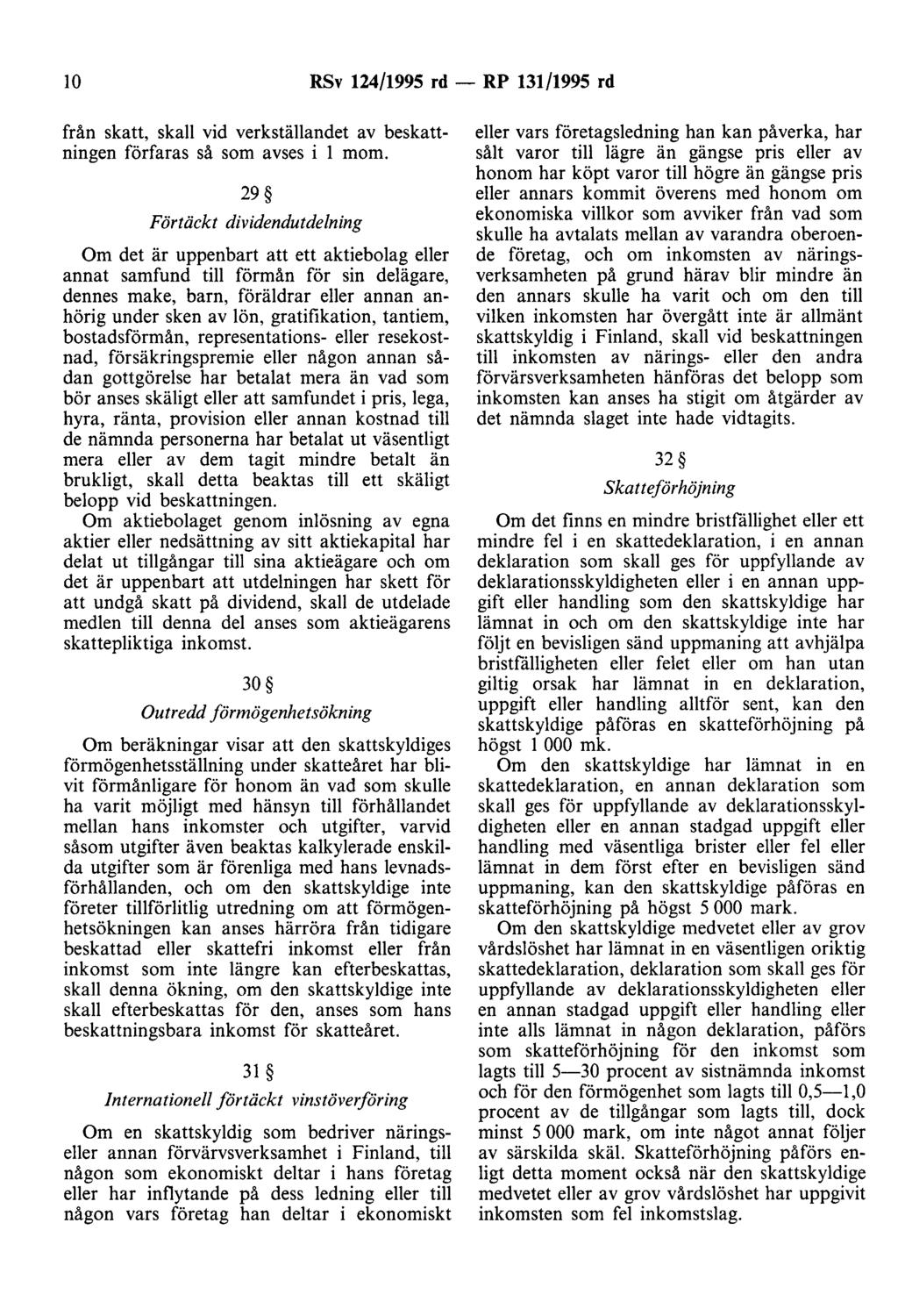 10 RSv 124/1995 rd - RP 131/1995 rd från skatt, skall vid verkstållandet av beskattningen förfaras så som avses i l mom.