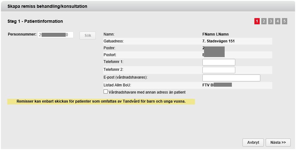 7 (35) 2.2 Steg 1b - Komplettera med eventuella kontaktuppgifter Patientinformation.