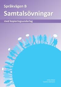 Språkvägen sfi B Samtalsövningar PDF LÄSA ladda ner LADDA NER LÄSA Beskrivning Författare: Ulrika Ekblad. kurs B men kan även användas helt fristående.