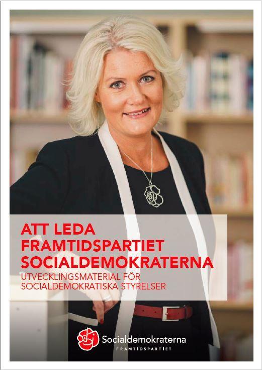 Styrelseutveckling Det här styrelseutvecklingsmaterialet vänder sig till socialdemokratiska styrelser.