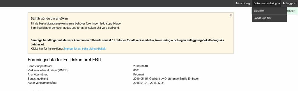 7. Ladda upp dokument i efterhand Om du inte hade rätt dokument att ladda upp när du gjorde ansökan kan du ladda upp det i efterhand, dock innan sista ansökningsdatum.