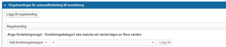 Automatisk fördelning av ärenden Automatisk fördelning För att ärenden ska fördelas automatiskt till en ärendekorg behöver en eller flera regelsamlingar skapas i den aktuella ärendekorgen.