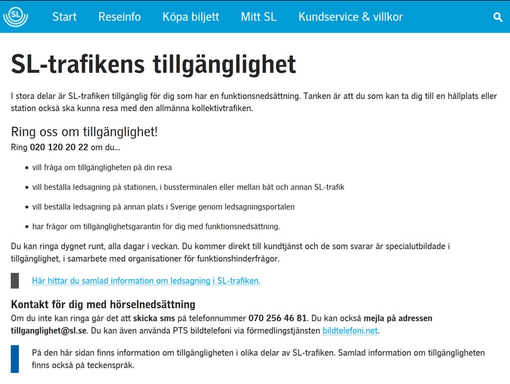 Goda (bättre) exempel: Service Tillgänglighetsinformation är organiserad efter trafiklinjer.