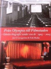 Från Olympia till Filmstaden : Gävles biografer under 100 år 1905-2005 PDF ladda ner LADDA NER LÄSA Beskrivning Författare: Erik Modin.