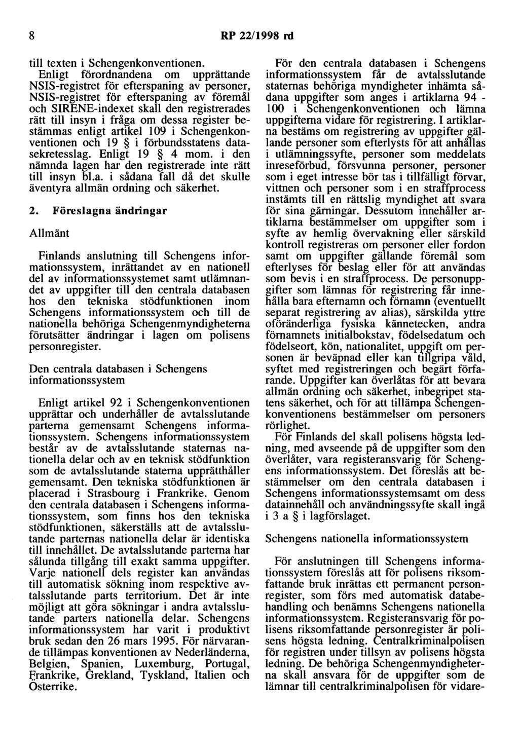 8 RP 22/1998 rd till texten i Schengenkonventionen.