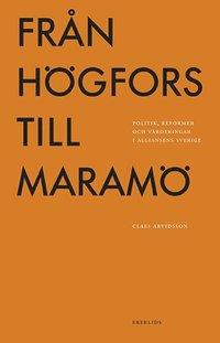 Från Högfors till Maramö: politik, reformer och värderingar i Alliansens Sverige PDF ladda ner LADDA NER LÄSA Beskrivning Författare: Claes Arvidsson. Allians för Sverige vann riksdagsvalet 2006.