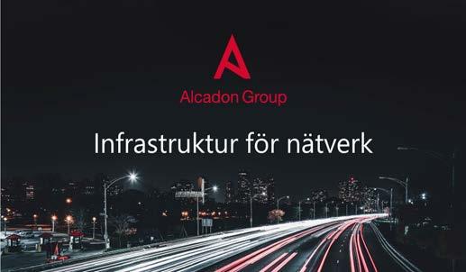 VÅR VERKSAMHET Alcadon har sedan starten 1988 etablerat sig som en ledande svensk leverantör av produkter för data- och telekommunikation i Norden.
