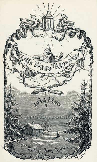 68 1871 publicerades Viktors Rydbergs berättelse om Lille Viggs äfventyr på julafton i Göteborgs Handels- och Sjöfartstidnings julnummer.