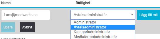 Tryck på Lägg till roll att lägga till en användarroll. Tryck Spara för att spara användarroll. En användarroll kan tas bort genom att trycka på X bredvid användarrollen.