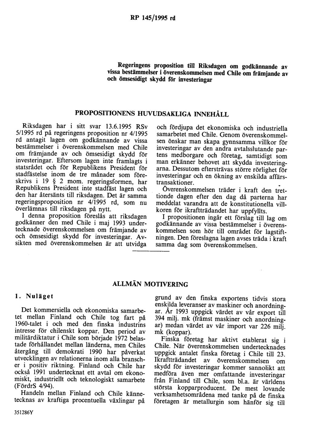 RP 145/1995 rd Regeringens proposition till Riksdagen om godkännande av vissa bestämmelser i överenskommelsen med Chile om främjande av och ömsesidigt skydd för investeringar PROPOSITIONENS