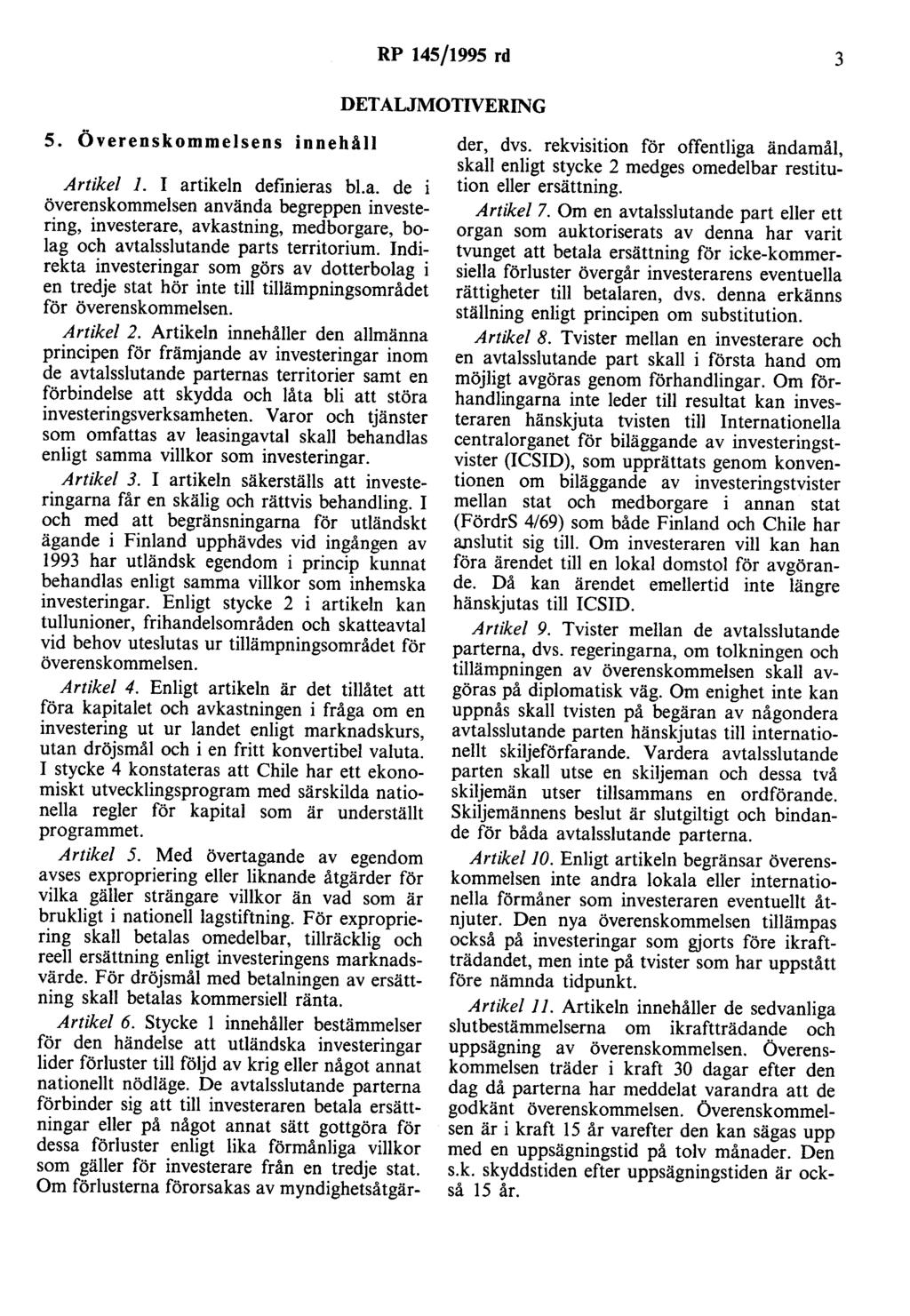 RP 145/1995 rd 3 DETALJMOTIVERING 5. Överenskommelsens innehåll Artikel l. I ar