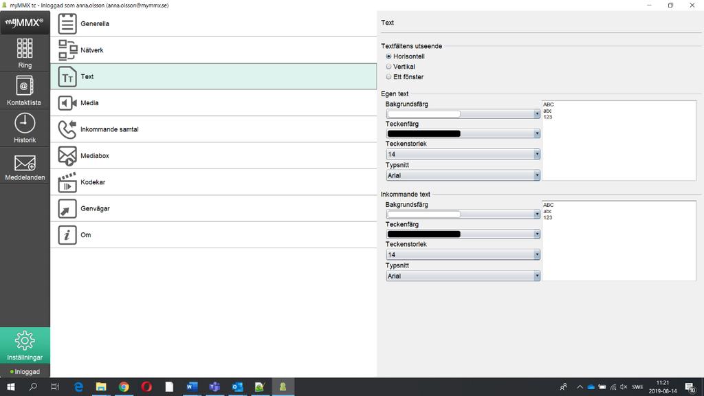 7.1.3 Text Klicka på alternativet Text. Textens layout kan konfigureras. Ange färg för bakgrunden, för inkommande och egen text. Ange teckensnittsfärg för inkommande och egen text.