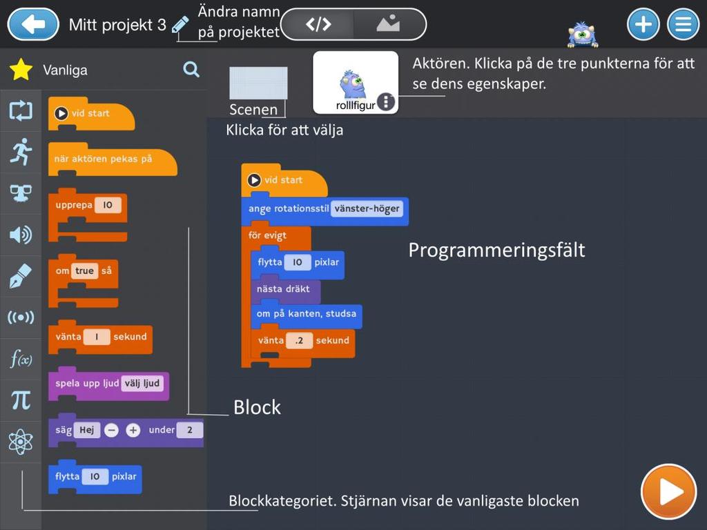 Klicka på se kod för att se den fördefinierade koden. Klicka sen på kör-knappen för att de vad det gör. Programmering sker med block vilka är indelade i olika kategorier med unika färger.