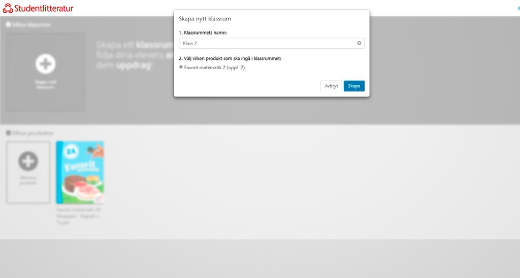 2. Ge klassrummet ett namn. 3. Markera det läromedel du vill skapa ett klassrum till. 4. Välj Skapa. Du har nu skapat ett klassrum!
