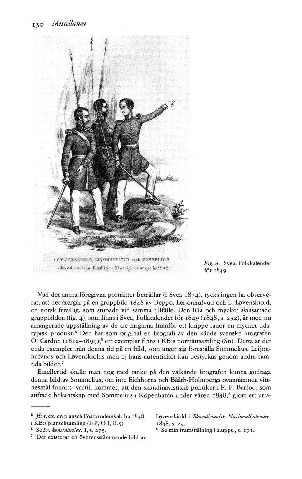 130 Miscellanea Fig. 4. Svea. Folkkalender för 1849.