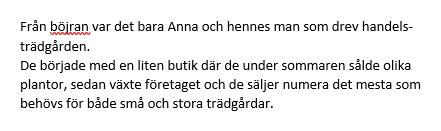 Den grammatiska kontrollen kontrollerar att du skriver på rätt sätt när det gäller