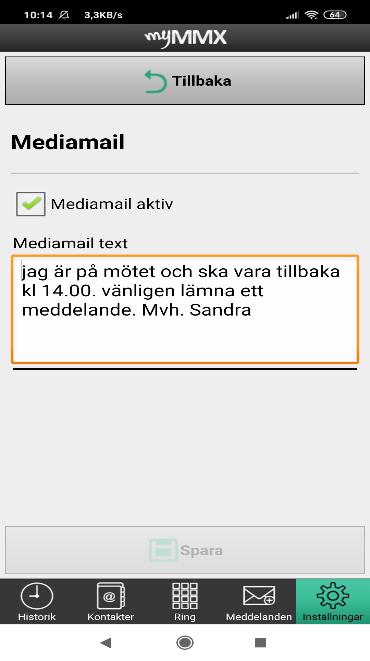 3. Ange/ändra text i textfältet och tryck på Spara för att spara ditt textmeddelande. 4.