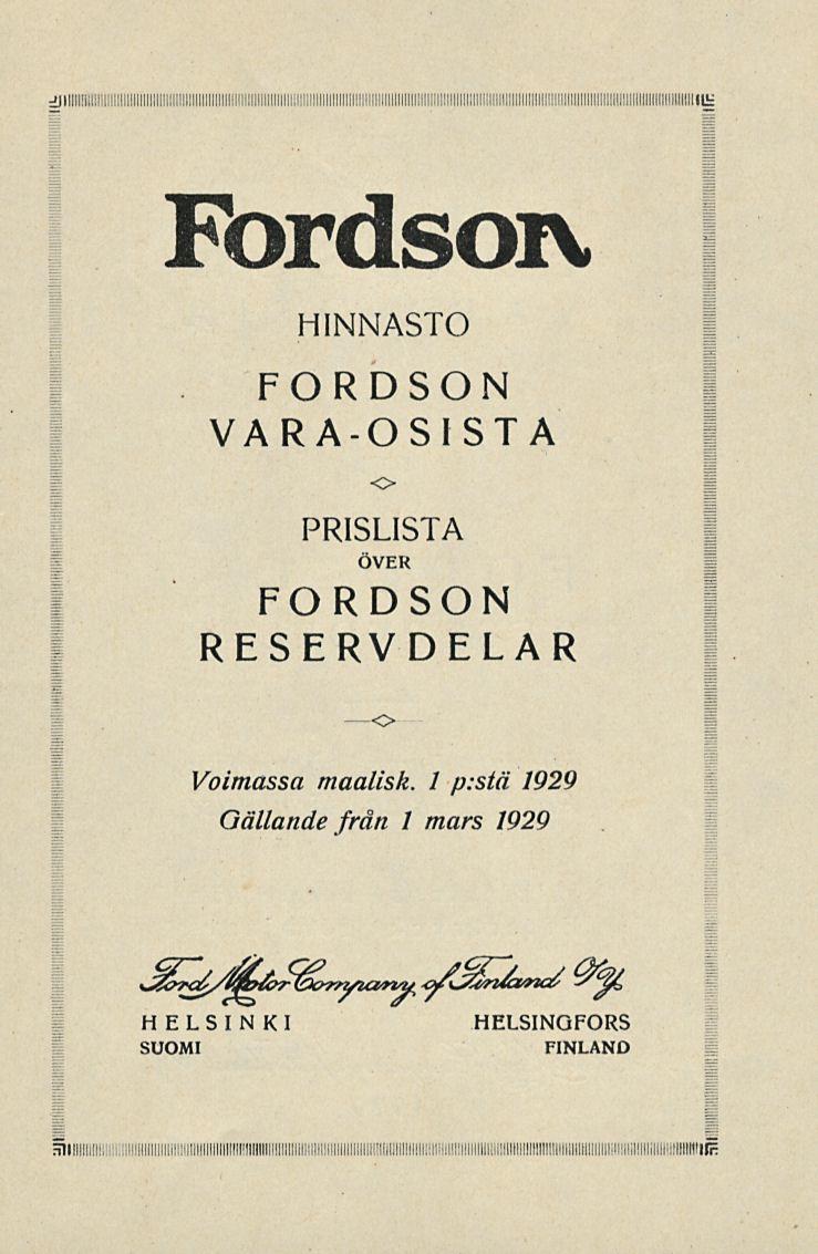 ill iiii Fordsoiv HINNASTO FORDSON VARA-OSISTA PRISLISTA ÖVER FORDSON RESERVDELAR Voimassa