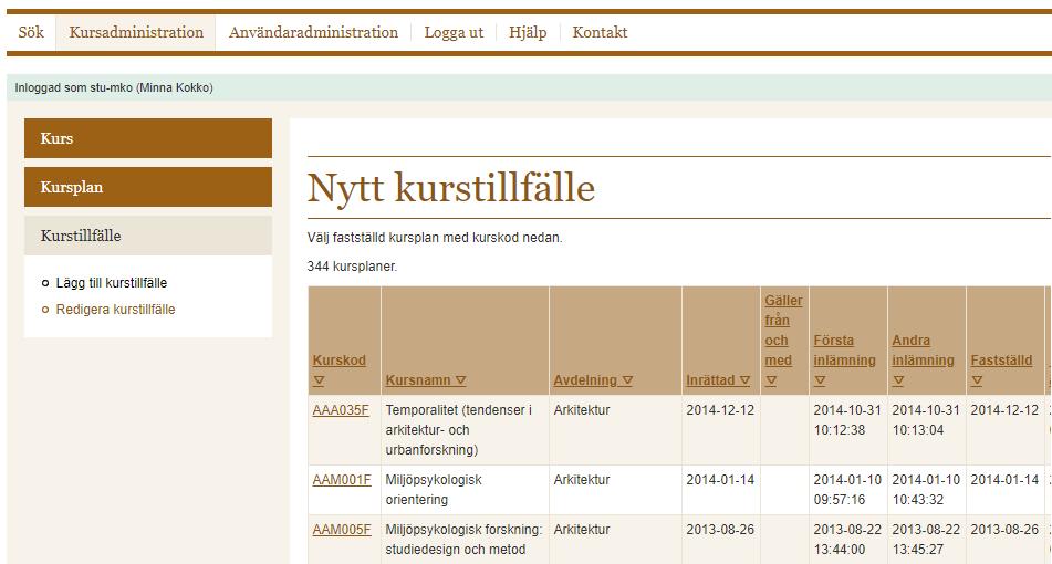 9 Skapa kurstillfälle Klicka på Kurstillfälle och sen Lägg till kurstillfälle i undermenyn.