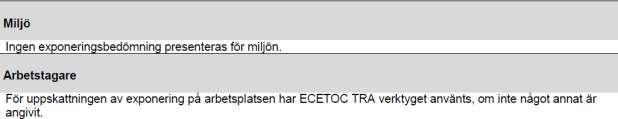 2-Propanol 4 - Vägledning till nedströmsanvändare för att bedöma om denne arbetar inom de gränser som specificeras av exponeringsscenariot 4.