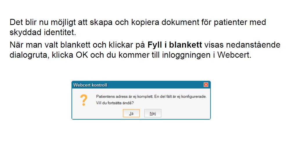 Att skriva intyg skyddad identitet (gäller fr.