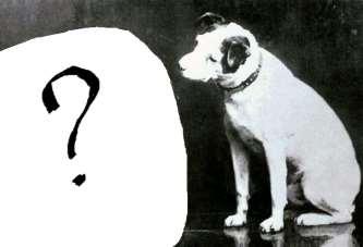 9 37 53 63 FRÅGA 7: HISTORISKA BILDER med hundar / HUNDAR VUEN: Vad tittar hunden Nipper så förunderligt på?