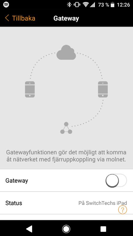 Gateway-funktionen Som privatperson är gateway-funktionen praktisk när