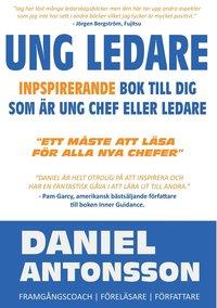 Ung Ledare PDF LÄSA ladda ner LADDA NER LÄSA Beskrivning Författare: Daniel Antonsson. Sparka igång din Chefskarriär på bästa sätt!