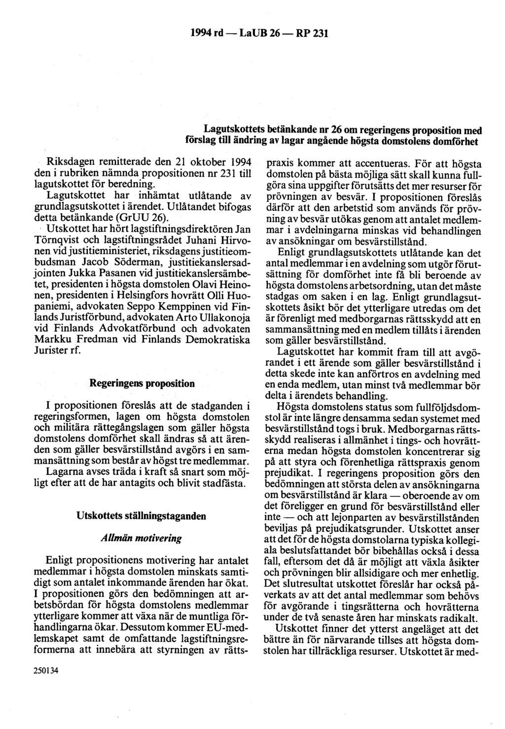 1994 rd- LaUB 26- RP 231 Lagutskottets betänkande nr 26 om regeringens proposition med förslag till ändring av lagar angående högsta domstolens domförhet Riksdagen remitterade den 21 oktober 1994 den