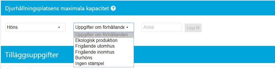 Då bildas ingen stämpelkod för hönsäggen efter att uppgiften har sparats. Utöver uppgiften om förhållanden ska du också ge antalet höns och trycka på knappen Lägg till.