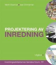 Projektering av inredning : inredningsarkitekternas tekniska forum, ITF PDF ladda ner LADDA NER LÄSA Beskrivning Författare: Martin Eiserman.