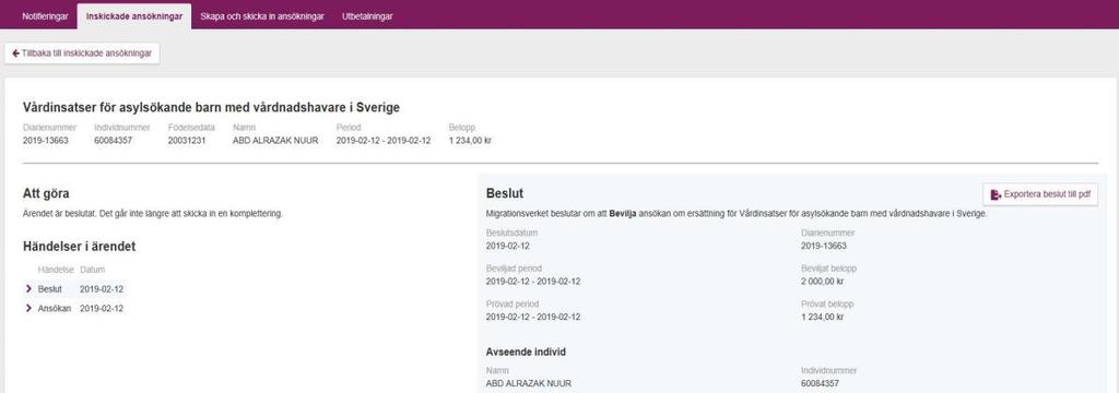 4 Se vad som hänt i ärendet hos Migrationsverket och se beslut Här kan du se detaljer, händelser och beslut för det ärende du valt. Bilden ovan visar endast testdata och är ingen verklig person. 4.1.