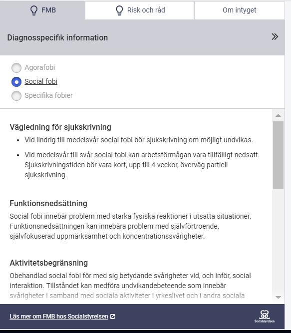 6.3 Socialstyrelsens försäkringsmedicinska beslutsstöd (FMB) I FMB finns försäkringsmedicinsk information och sjukskrivningsrekommendationer för ett urval av diagnoser.