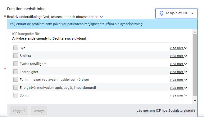 Det är sedan möjlighet att utifrån de tillgängliga urvalen, funktionsnedsättning respektive aktivitetsbegränsning välja de ICF-kategorierna som är relevanta i det aktuella patientsammanhanget.