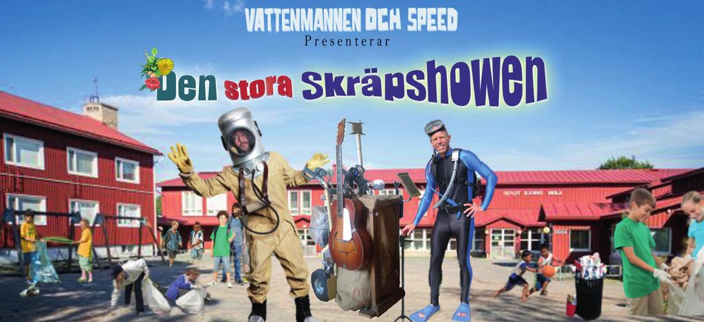 Den stora skräpshowen Vattenmannen & Speed är tv-programmet som kommit ut i verkligheten för att prata, göra konster och sjunga om det viktigaste vi har- vatten och miljön.