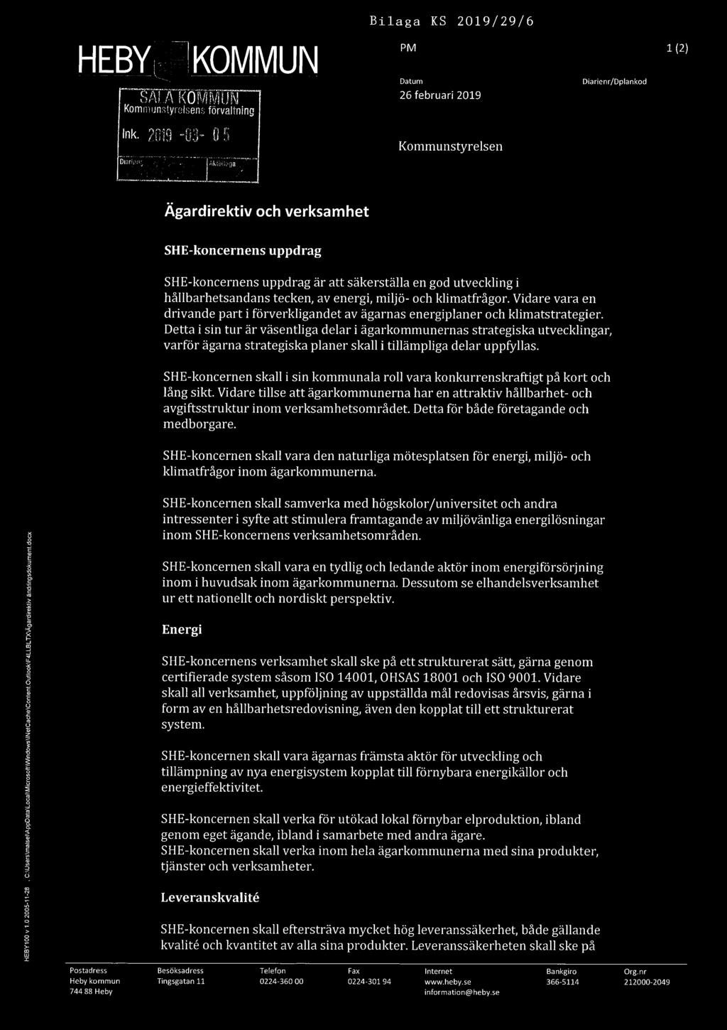 Bilaga KS 2019/29/6 HEBY TOO v1 0 2005-11-28 _C:lUserslmaIseIlAppDalalLocallMlorosoHlWindowsllNelCachelContent,OulIool4LLBLTXlÄgardirektiv ändringsdokumentdocx HEBYM_KOMMUN PM m Datum
