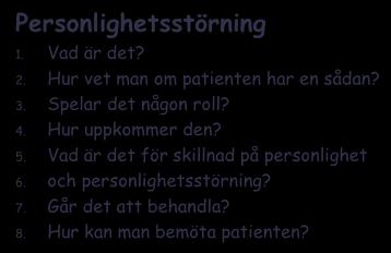 7. Sharpen the saw 1. Be proactive (freedom to chose) 2. Begin with the end in mind (choice) 3. Put first things first (action) Problem vid ADHD Video från akuten 1. Vad känner du inför patienten? 2. Varför?