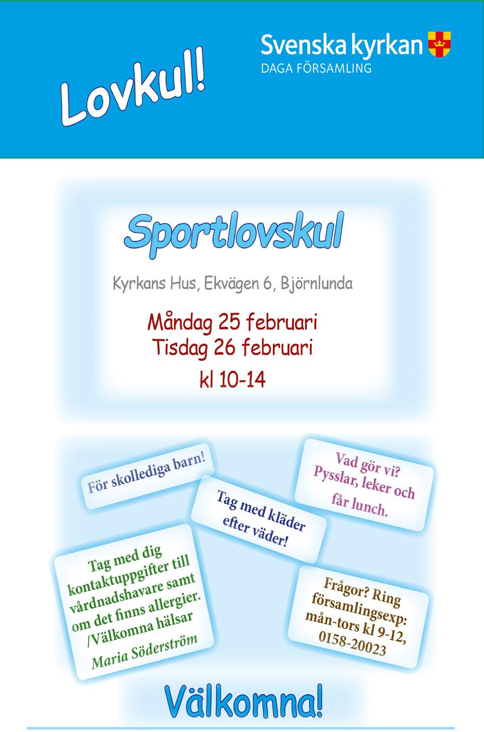 BABYSÅNG Gryts Måndagar kl 10.00-11.30 SYJUNTA Kyrkans Hus Måndagar kl 18.
