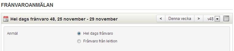 Hel dags frånvaro Du kan bläddra framåt med pilarna, välja en specifik vecka i rullisten eller välja ett datum i kalendern. Klicka på de dagar som du vill anmäla frånvaron.
