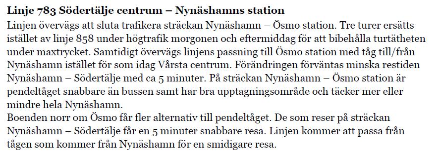 Bilaga 1 Remissvar inför trafikförändringar i SL-trafiken (T20) Södertälje kommun Samhällsbyggnadskontoret 9 av 11 De boende i Fornhöjden har i dagsläget redan tillgång till en snabb linje till