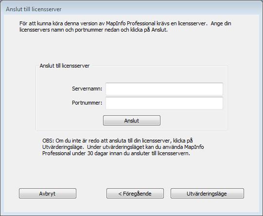 Samtidiga licenser Så här ansluter du till en licensserver efter att du har installerat MapInfo Professional: 1. Starta MapInfo Professional. Dialogrutan Anslut till licensserver visas.